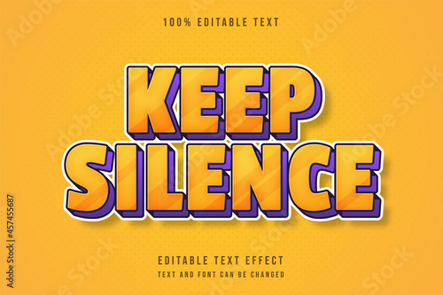 Keep silence,3 dimensions editable text effect yellow gradation orange purple comic shadow text style