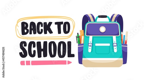 Back to school, lettering composition with schoolbag. Kids bag packed with pe...