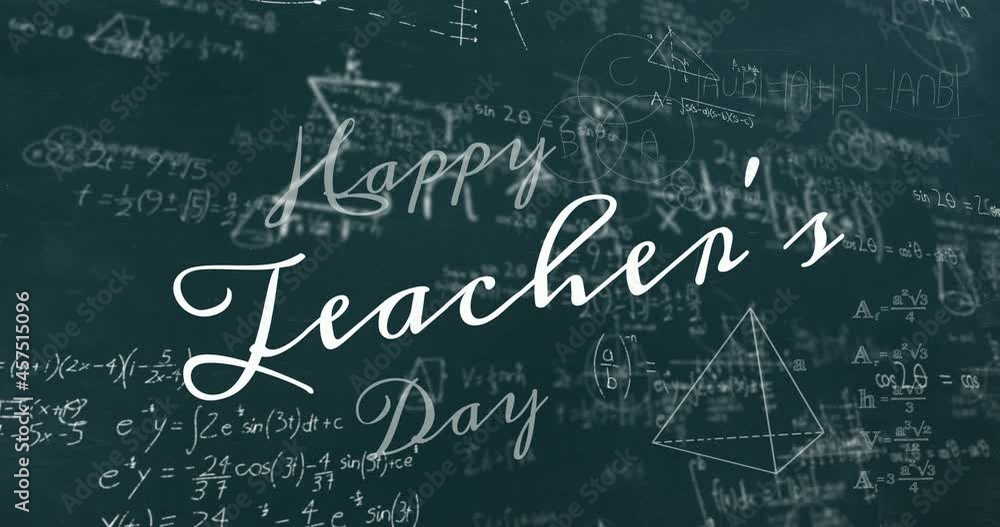 Animation of happy teacher's day text over mathematical equations on green background Animation of happy teacher's day text over mathematical equations on green background