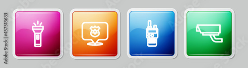 Set line Flashlight, Police badge, Walkie talkie and Security camera. Colorful square button. Vector