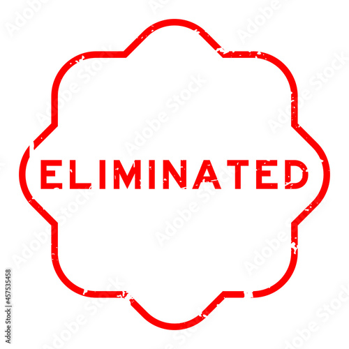 Grunge red eliminated word rubber seal stamp on white background