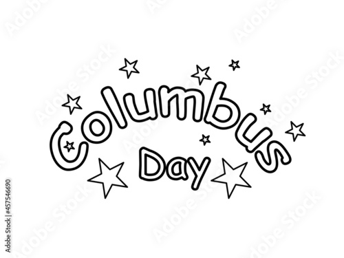 Columbus Day, holiday. Coloring book, text. Coloration page for kids or adult. Vector illustration modern