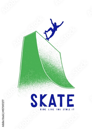 Skate like you stolen. Skateboarder on the ramp. Street sports vintage typography t-shirt print.