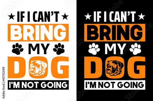 If i can't bring my dog i'm not going