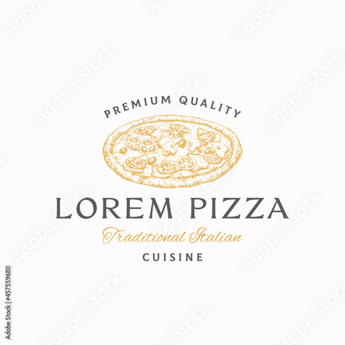 Italian Cuisine Abstract Vector Sign, Symbol or Logo Template. Hand Drawn Sketch Pizza with Retro Typography. Vintage Luxury Emblem. Isolated