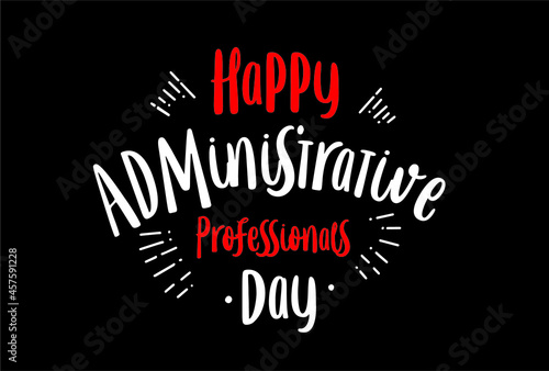 Administrative Professionals Day, Secretaries Day or Admin Day. Holiday concept. Template for background, banner, card, poster, t-shirt with text inscription