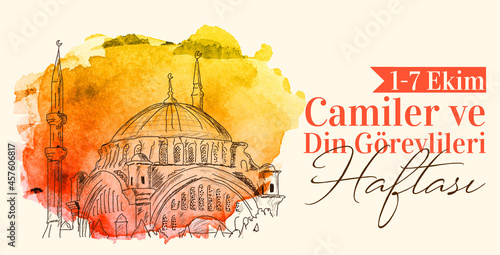 October 1-7 is the week of mosques and religious officials. turkish: 1-7 ekim camiler ve din görevlileri haftasi