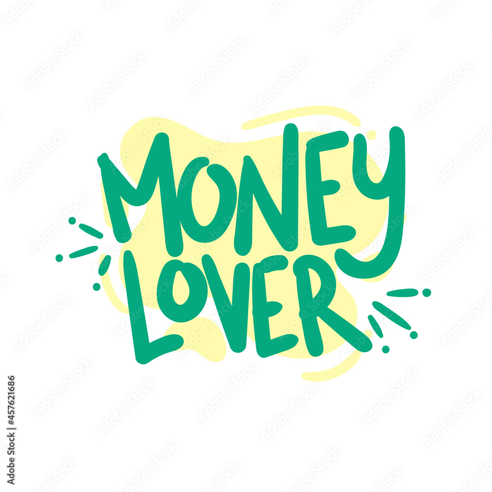 money lover quote text typography design graphic vector illustration money lover quote text typography design graphic vector illustration