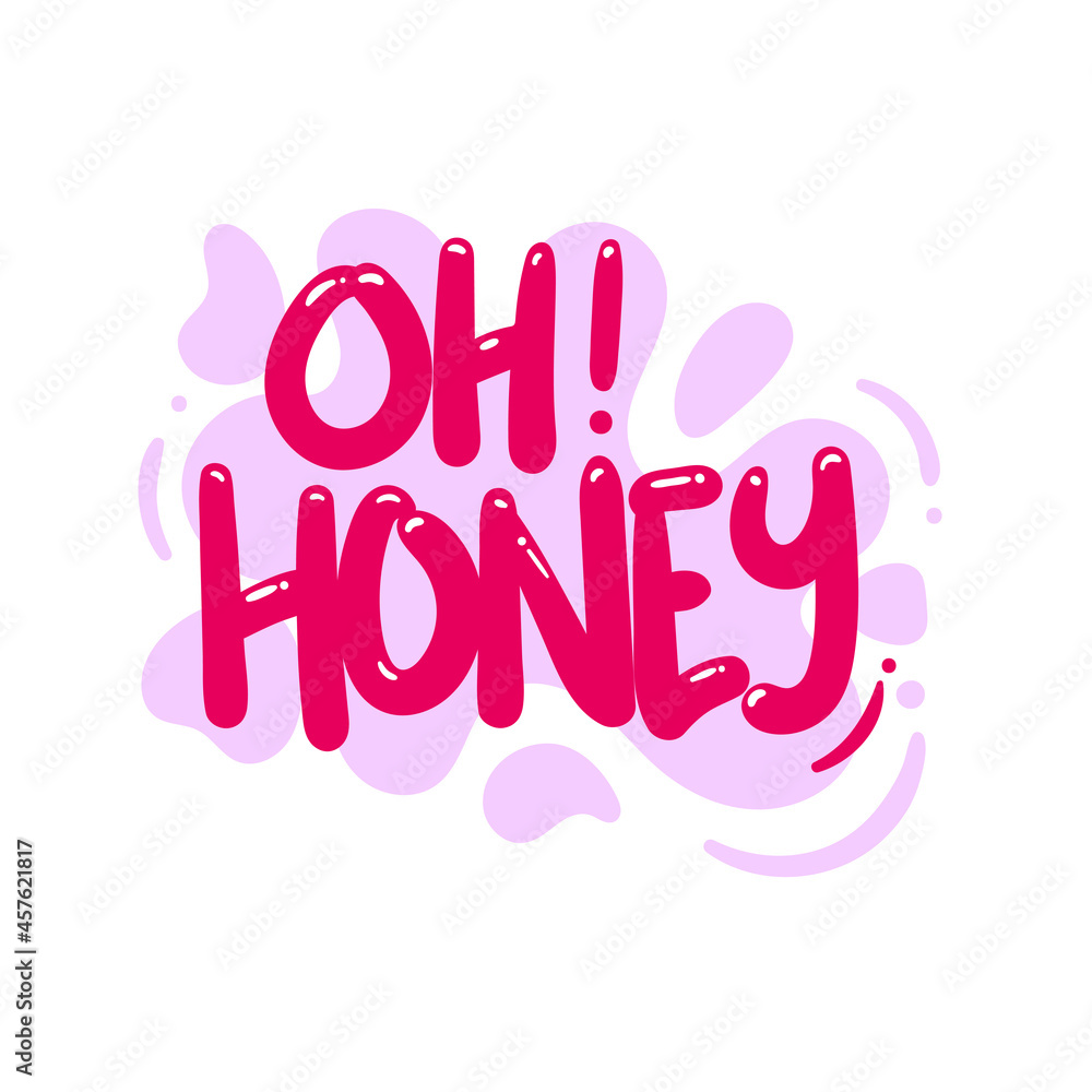 oh honey darling love quote text typography design graphic vector illustration