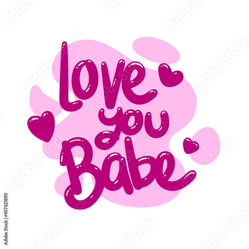 love you babe quote text typography design graphic vector illustration