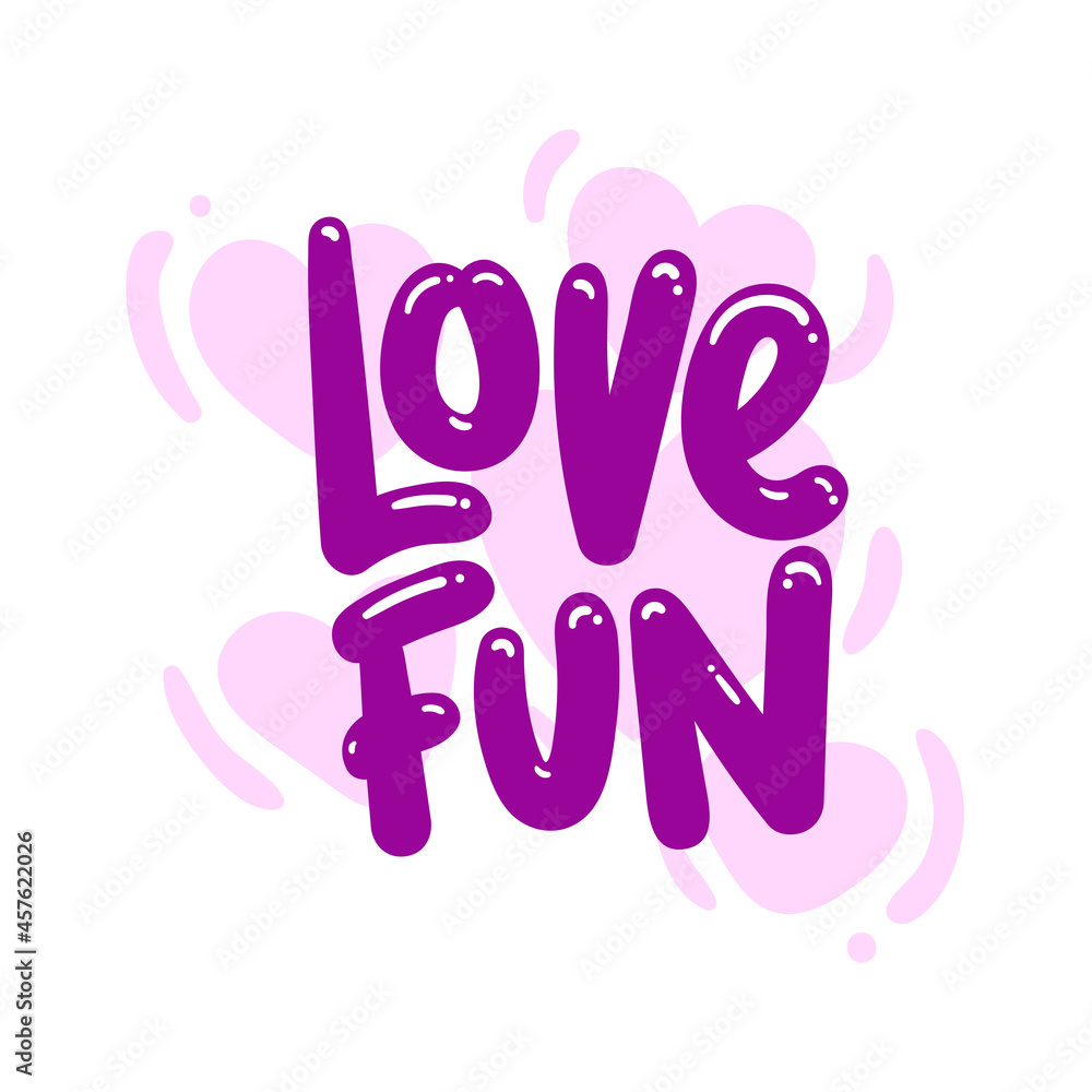 love fun quote text typography design graphic vector illustration love fun quote text typography design graphic vector illustration