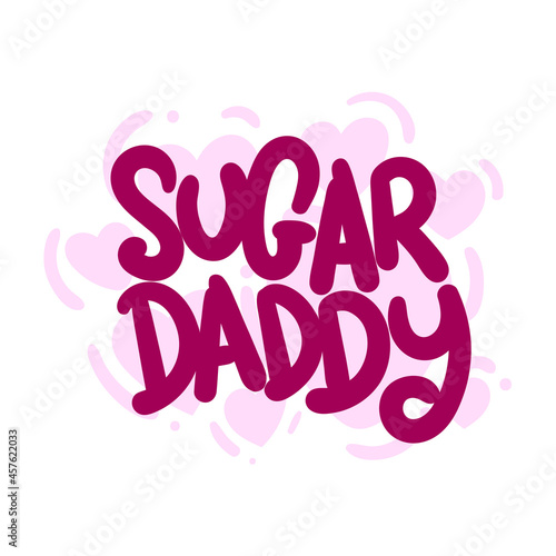 sugar daddy quote text typography design graphic vector illustration