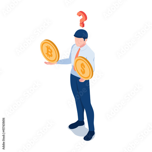 Isometric Businessman Thinking About Dollar Coin and Bitcoin on His Hands with Question Mark