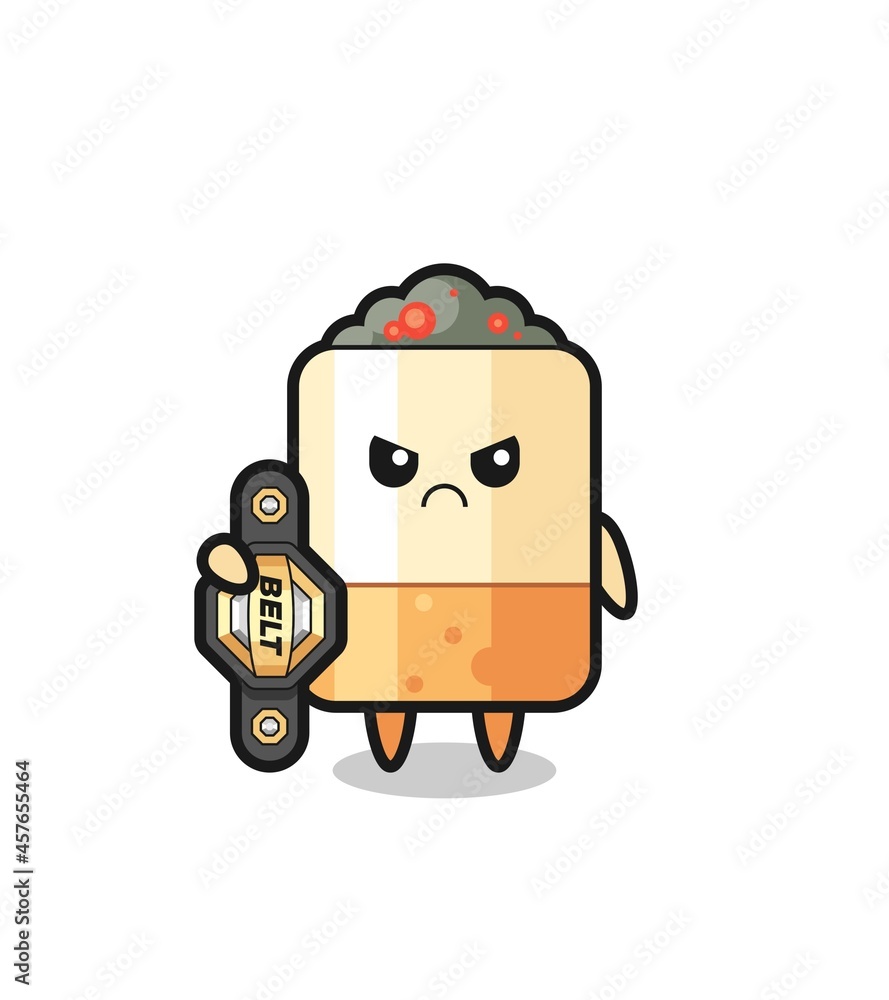 cigarette mascot character as a MMA fighter with the champion belt cigarette mascot character as a MMA fighter with the champion belt