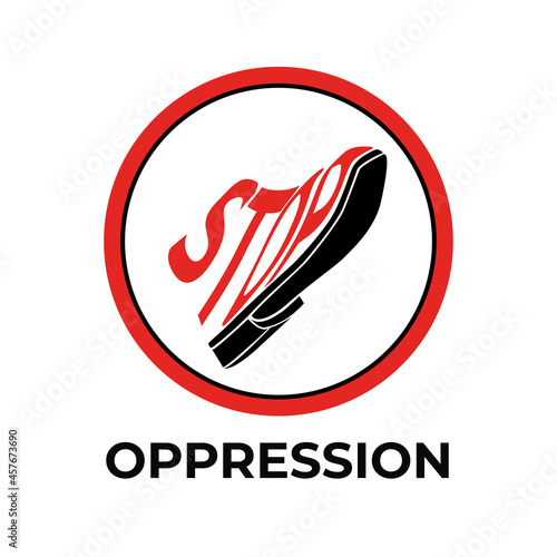 Stop oppression. Warning sign. Social problems of humanity. Vector illustration isolated on a white background.