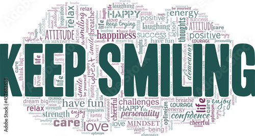 Keep Smiling motivational vector illustration word cloud isolated on white background.