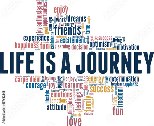 Life is a Journey vector illustration word cloud isolated on white background.