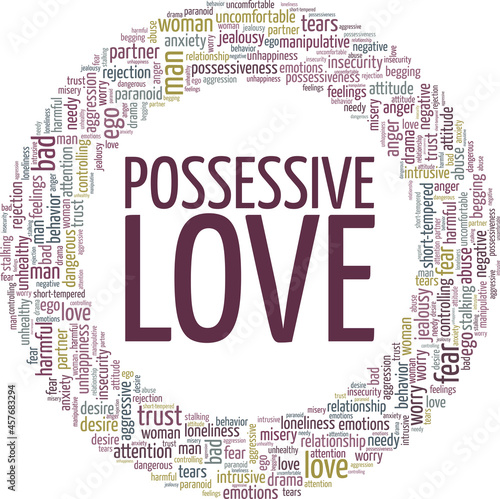 Possessive Love vector illustration word cloud isolated on a white background.