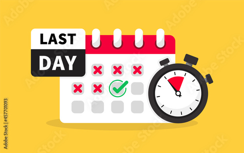 Last day. Calendar and stopwatch flat icon. Calendar deadline. Deadline, mark dates, reminder. Agenda symbol with selected important day.Time appointment, reminder date concept.