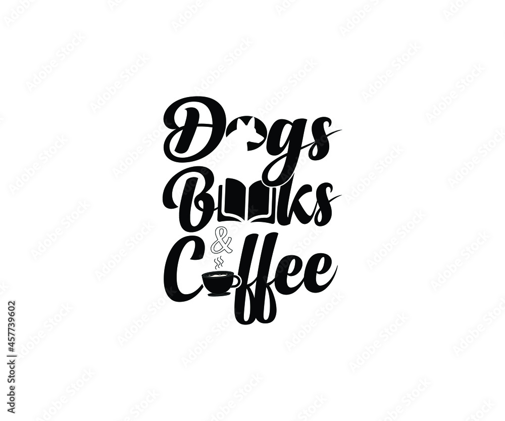 Dogs books & coffee t-shirt design Dogs books & coffee t-shirt design