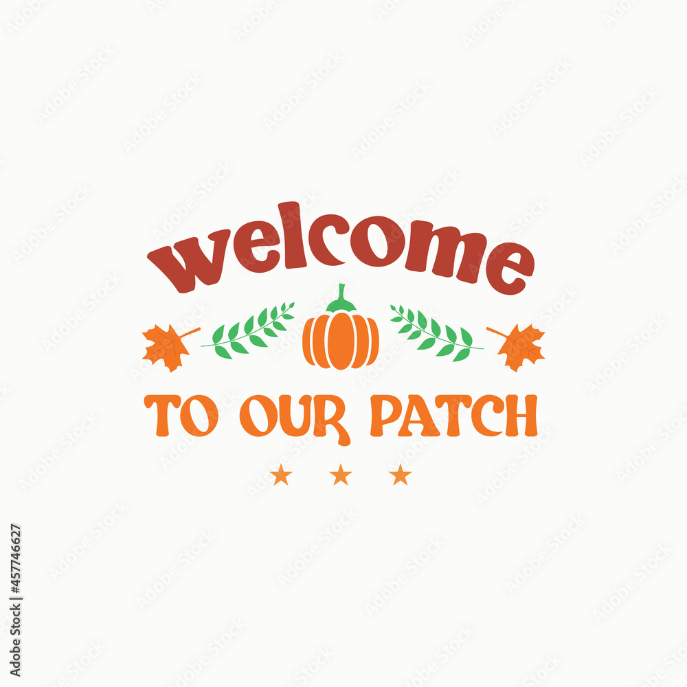 welcome fall or autumn decoration badge label tee T shirt print patch clothing stamp stickers decoration and gifts fall t-shirt print design vector slogan inscription typography welcome fall or autumn decoration badge label tee T shirt print patch clothing stamp stickers decoration and gifts fall t-shirt print design vector slogan inscription typography