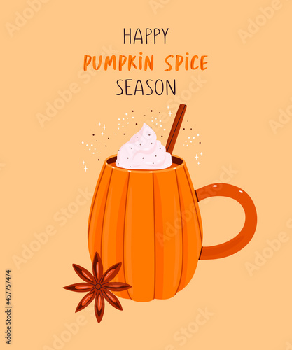 A flat vector cartoon illustration of a pumpkin-shaped cup of coffee drink with whipped cream and the phrase Happy pumpkin spice season. Autumn greeting card on an orange background.