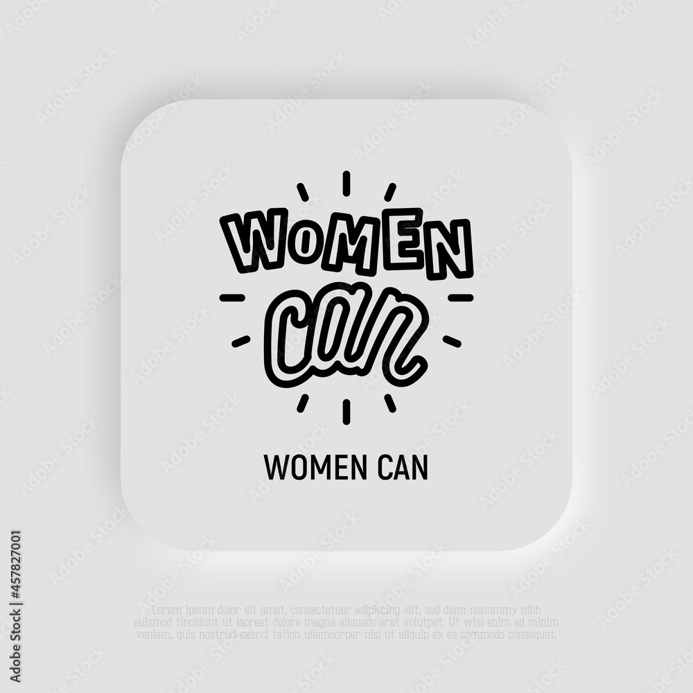Obraz premium Quote: Women can. Sticker in thin line icon style. Modern vector illustration.