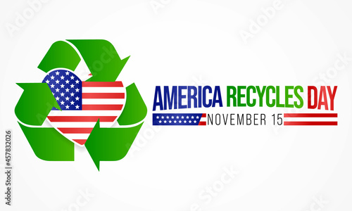 America Recycles day is observed every year on November 15th, recognizes the importance and impact of recycling, which has contributed to American prosperity and the protection of our environment.