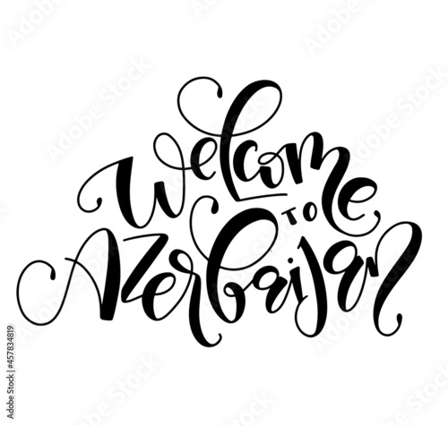 Welcome to Azerbaijan, black vector illustration with lettering isolated on white background