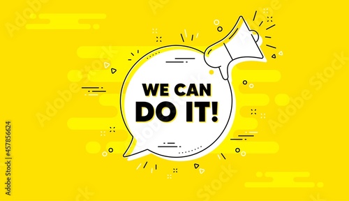 We can do it motivation quote. Alert megaphone yellow chat banner. Motivational slogan. Inspiration message. We can do it chat message loudspeaker. Alert megaphone background. Vector