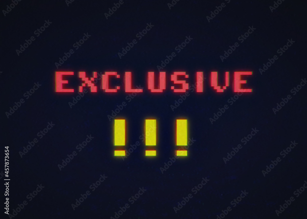 An 8-bit fake capture of a videogame screen, with the text message Exclusive!
An 8-bit fake capture of a videogame screen, with the text message Exclusive!