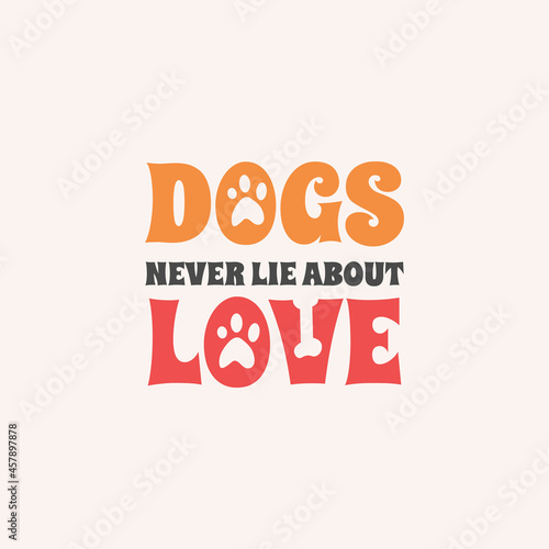 Dog and pet lover Typography t-shirt design vector, Dog inspirational quote shirt design for print textile and gift