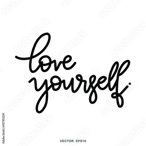 love yourself word handwritten calligraphy isolated on white background, Flat Modern design, illustration Vector EPS 10