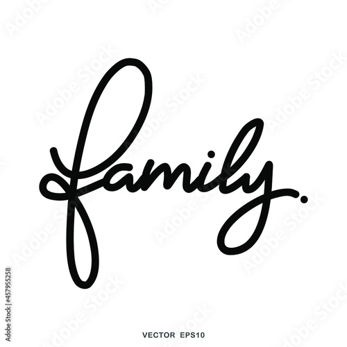 Family word handwritten calligraphy isolated on white background , Flat Modern design, illustration Vector EPS 10