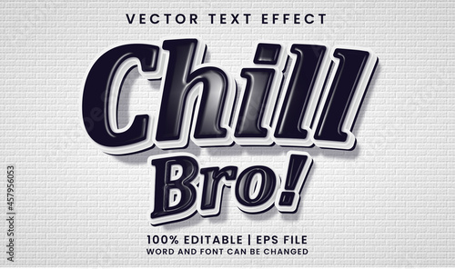 Chill Bro text, black and white editable text effect style