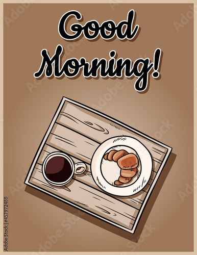 Good morning cute cozy postcard. Breakfast to bed tray. Croissant with coffee on a decorative old wooden rustic tray doodle. Top view image with black coffee and pastry