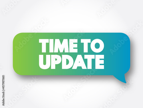Time To Update text message bubble, concept background