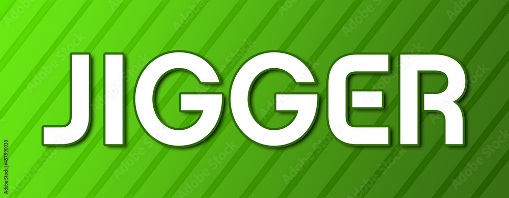 Jigger - text written on green background with abstract lines Jigger - text written on green background with abstract lines