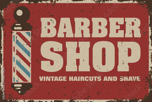 Barber vintage haircut and shave rusty sign barberpole