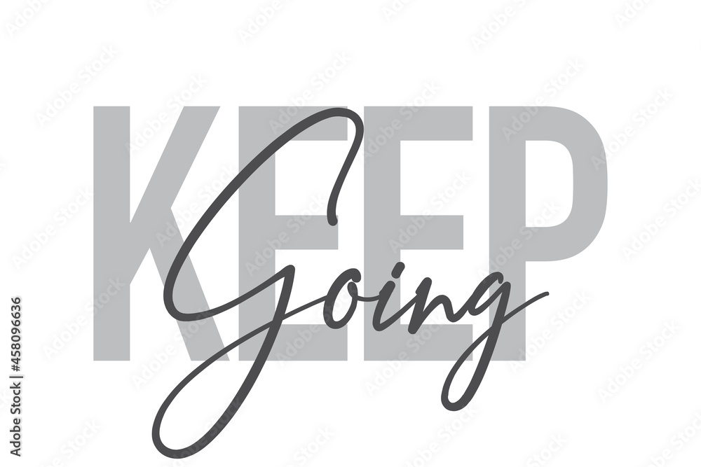 Modern, simple, minimal typographic design of a saying Modern, simple, minimal typographic design of a saying