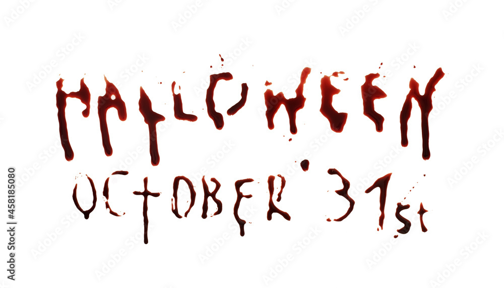 Halloween date isolated on white background. Bloody text design for invitation, poster or a web banner. Real blood effect. Halloween date isolated on white background. Bloody text design for invitation, poster or a web banner. Real blood effect.