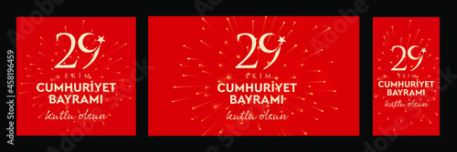 29 ekim Cumhuriyet Bayrami kutlu olsun, Republic Day Turkey. Translation: 29 october Republic Day Turkey and the National Day in Turkey happy holiday. photo