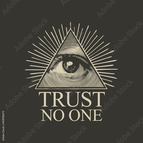Vector icon of the Masonic symbol of the All-seeing Eye of God. The Eye of Providence in a triangular pyramid and the inscription Trust no one on a black background. Monochrome banner in vintage style