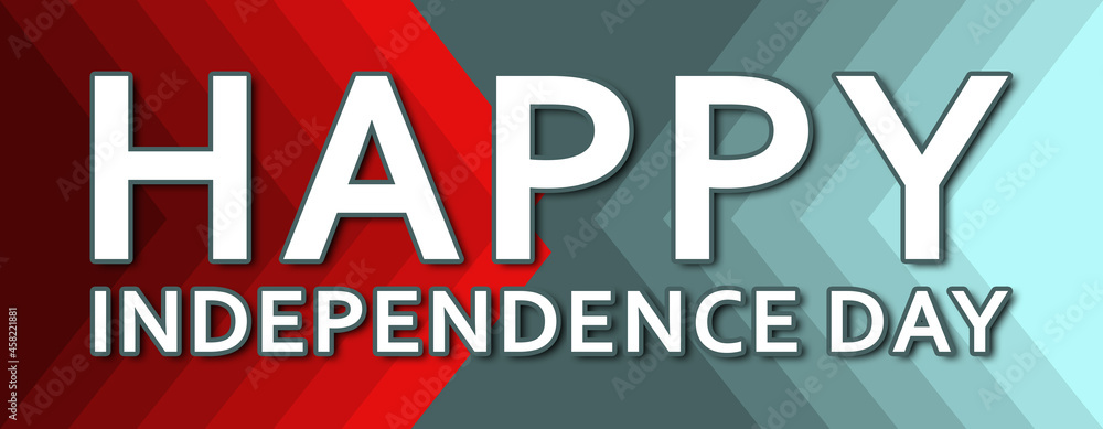 happy independence day - text written on cyan and red background