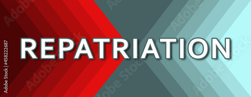 Repatriation - text written on cyan and red background