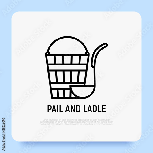 Pail and ladle thin line icon. Sauna room. Modern vector illustration.