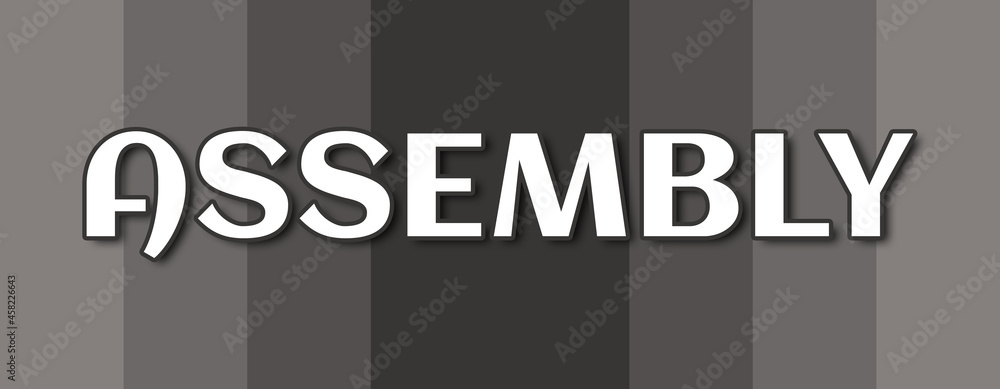 Obraz premium Assembly - text written on grey striped background