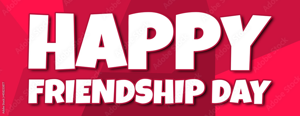 happy friendship day - text written on irregular red background happy friendship day - text written on irregular red background