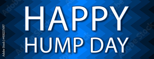 Photography happy hump day - text written on blue wavey background