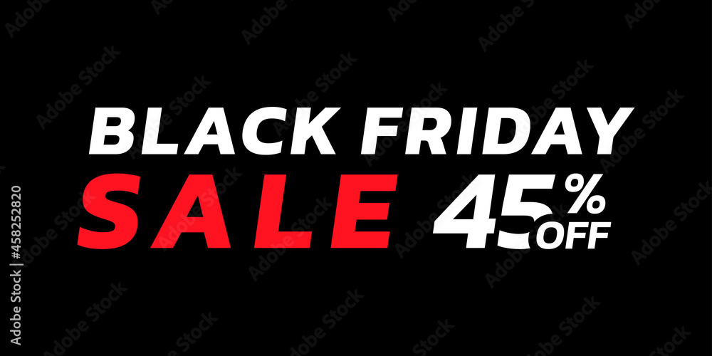 Black Friday sale banner with 45 percent price off. Modern discount card for promotion, ad and web design. Vector illustration.
